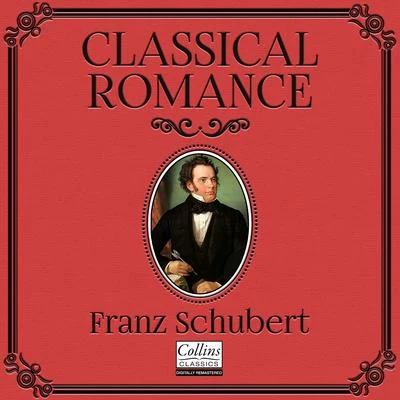 Franz SchubertClassical Romance with Franz Schubert