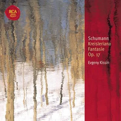 Evgeny KissinSchumann Kreisleriana & Fantasy Op. 17: Classic Library Series