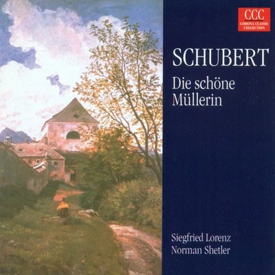 Norman ShetlerFranz Schubert: Die Schone Mullerin (Siegfried Lorenz, Norman Shetler)