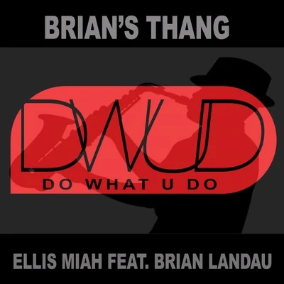 Angie Vu Ha/Ellis MiahBrians Thang (feat. Brian Landau) - Single