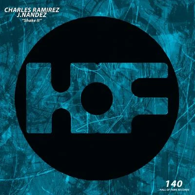 Charles Ramirez/J.Nandez/Charles Ramirez and J.NandezShake It