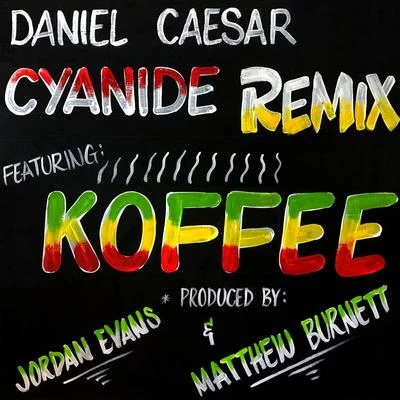 Daniel CaesarCYANIDE REMIX (feat. Koffee)