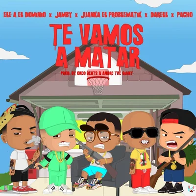 Darell/Jay Menez/Kingz DaddyTe Vamos a Matar (Remix)