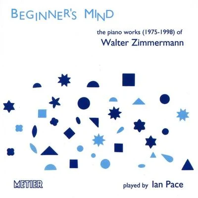 Friedrich Gauwerky/Ian Pace/Peter Sheppard SkærvedZIMMERMANN, W.: Beginners Mind