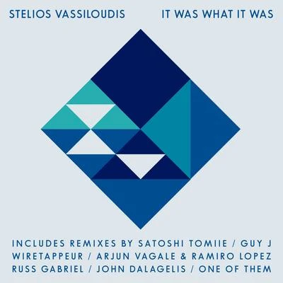 Stelios VassiloudisIt Was What It Was Remixes