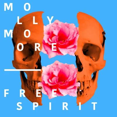 Molly Moore/Win and WooFree Spirit - Single