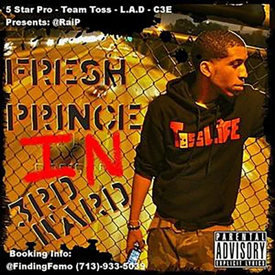 Yung Nation/Rai PFresh Prince of 3rd Ward