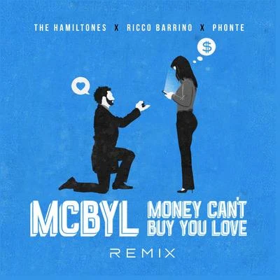 The HamilTonesMoney Cant Buy You Love (Mcbyl) [Remix] [feat. Ricco Barrino & Phonte]