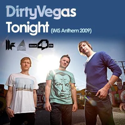 Dirty VegasTonight (IMS Anthem 2009)