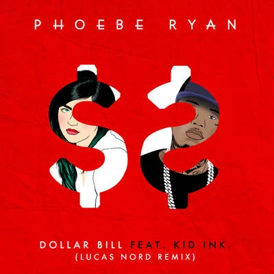 Phoebe Ryan/Jaymes YoungDollar Bill (Lucas Nord Remix)