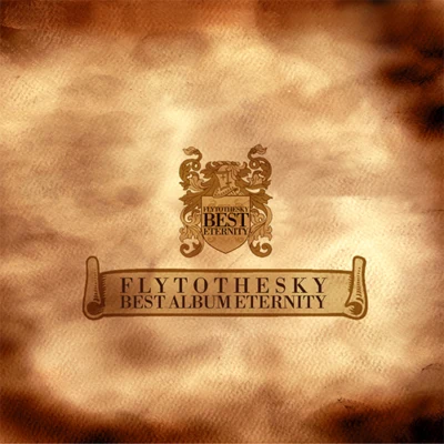 Fly To The SkyFly to the Sky Best Album - Eternity