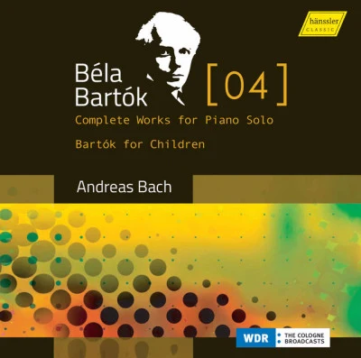 Andreas BachBartók, Vol. 4: Complete Works for Piano Solo & Bartók for Children