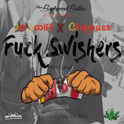 NHT Boyz/Chippass/DJ.FreshF**k Swishers