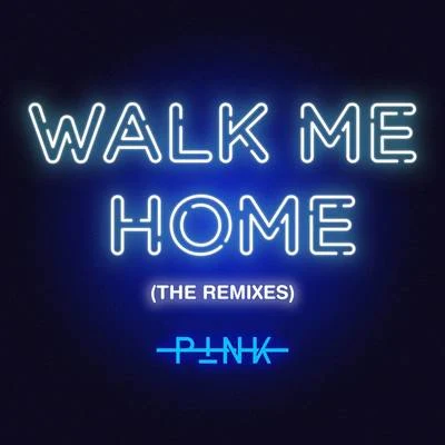 P!nk/*NSYNC/Andre Benjamin/A Tribe Called Quest/Espen Lind/Journey/The Jacksons/Whitney Houston/Bernard Edwards/R. KellyWalk Me Home (The Remixes)