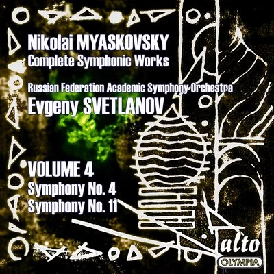 USSR Symphony Orchestra/Evgeny Svetlanov/Grand Symphony Orchestra of TV and RadioMyaskovsky: Complete Symphonies, Volume 4 – Symphonies Nos. 4 and 11 - Svetlanov