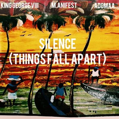 M.anifestSilence (Things Fall Apart)