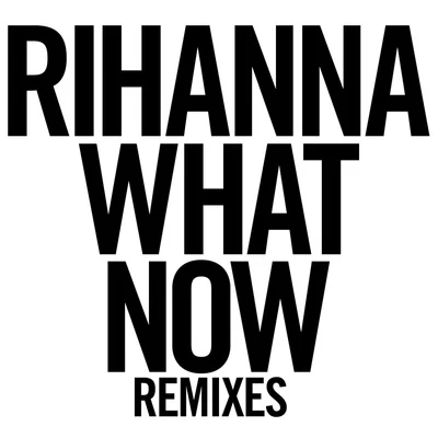 J-Status/RihannaWhat Now