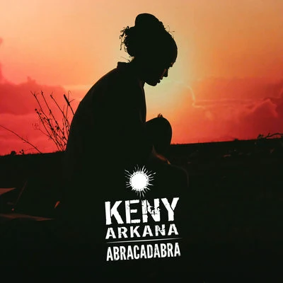 Keny ArkanaAbracadabra