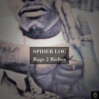 Spider LocSpider Loc, Rags 2 Riches