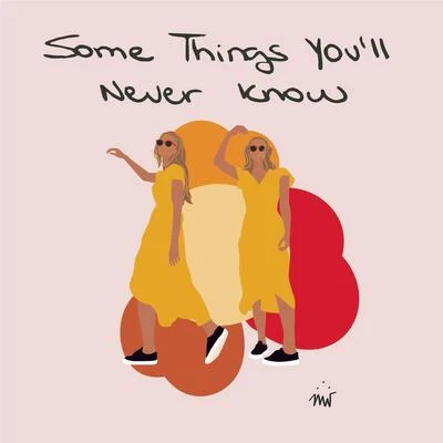 BWAXX/Manimal/Sophia StedileSome Things You'll Never Know