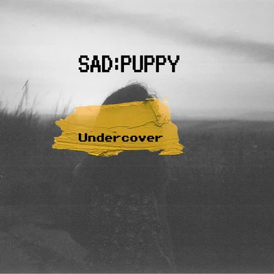 Sad PuppyUndercover