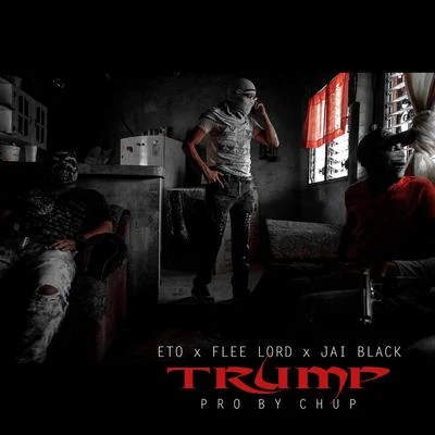 EtoTrump (feat. Flee Lord & Jai Black)