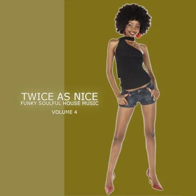 Bionik PhunkTwice As Nice 4 - Funky Soulful House Music