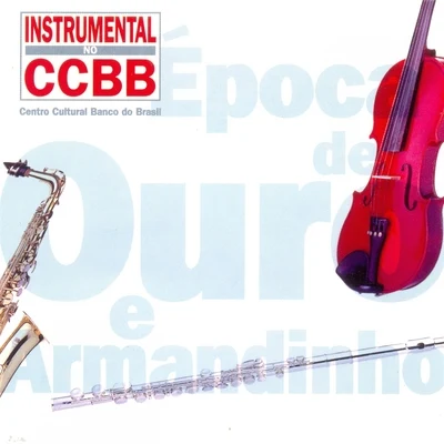 Época de OuroInstrumental no CCBB