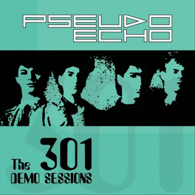 Pseudo EchoThe 301 Demo Sessions