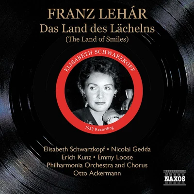 Otto AckermannWalter LeggeElisabeth SchwarzkopfPHILHARMONIA ORCHESTRAQuintino & BlasterjaxxDouglas LarterLEHAR: Land des Lachelns (Das) (Ackermann, Schwarzkopf) (1953) and excerpts from Lehar Operettas