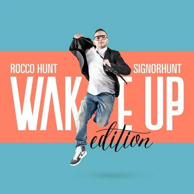 Ensi/Rocco HuntSignorHunt - Wake Up Edition