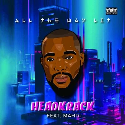 HeadkrackAll the Way Lit (feat. Mahdi) - EP