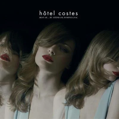 IHôtel Costes, Best of Costes