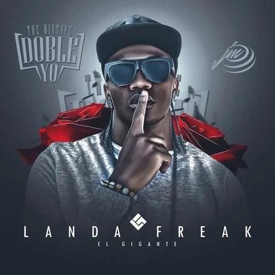 Landa Freak/Domino SaintsThe Mixtape Doble Yo