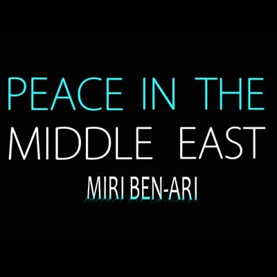 Miri Ben-AriPeace in the Middle East