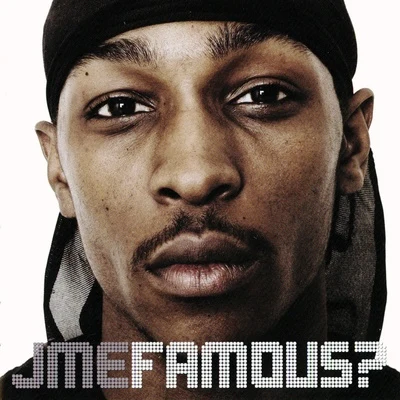 JmeFamous?