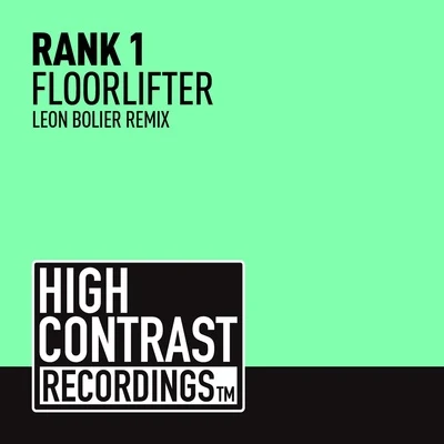 Rank 1Floorlifter (Leon Bolier Remix)