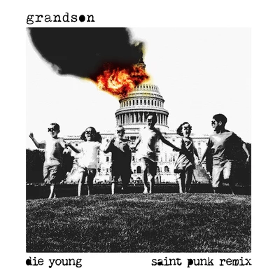 GrandsonDie Young (Saint Punk Remix)