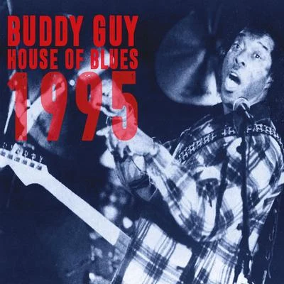 Buddy GuyHouse Of Blues 1995