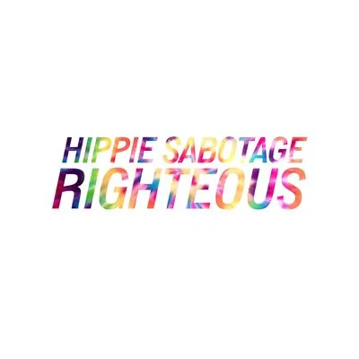 Hippie Sabotage/Alex WileyRighteous