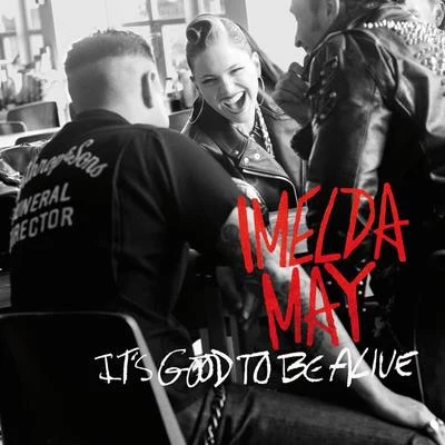 Imelda MayIts Good To Be Alive