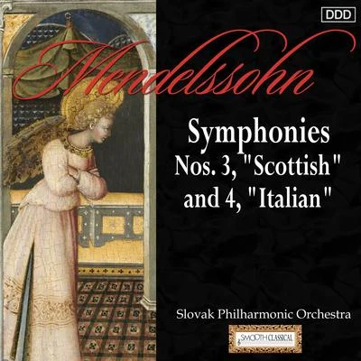 Slovak Philharmonic OrchestraMendelssohn: Symphonies Nos. 3, "Scottish" and 4, "Italian"