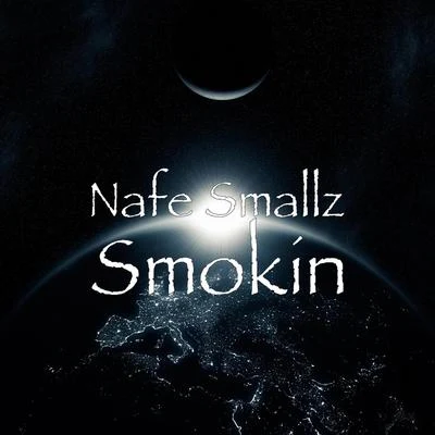 Nafe SmallzSmokin