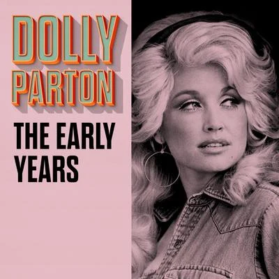 Dolly PartonDolly Parton - The Early Years