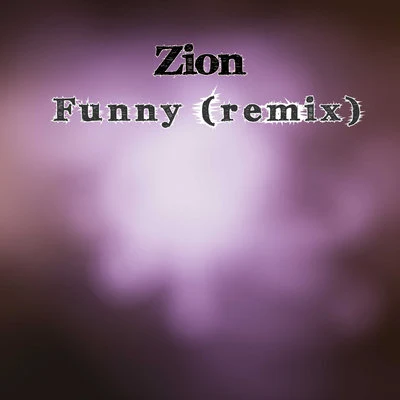 ZionFunny (Remix)