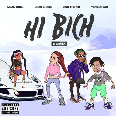 MOULA 1ST/Asian DollHi Bich (Remix) [feat. YBN Nahmir, Rich The Kid and Asian Doll]