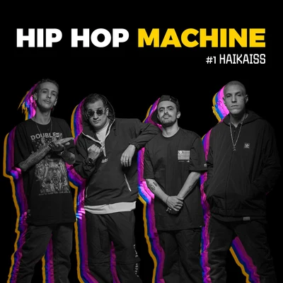 HaikaissHip Hop Machine #1