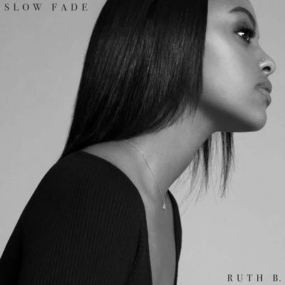 Ruth B./GnashSlow Fade