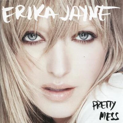 Erika JaynePretty Mess