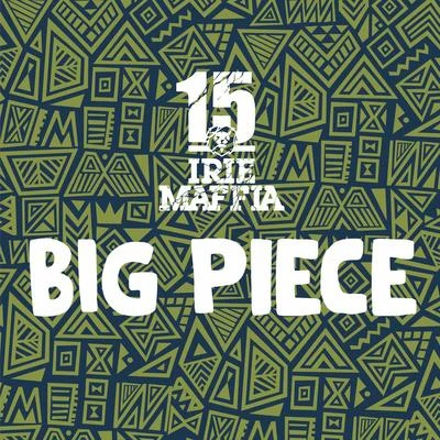 Irie Maffia/Nks/SaiidBig Piece